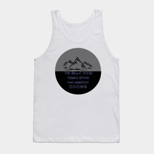 The best view comes after the hardest climb Tank Top